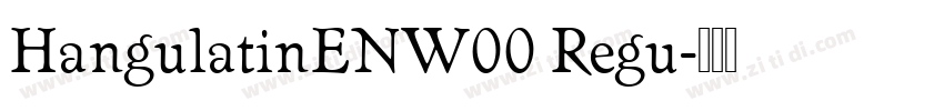 HangulatinENW00 Regu字体转换